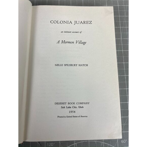 Colonia Juarez: An Intimate Account Of A Mormon Village By Nelle Spilsbury Hatch - Picture 6 of 9